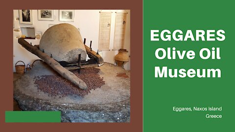 NAXOS (Greece): Episode 2 - Eggares Olive Oil Museum