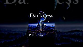 Darkness | Story Trailer, Sci-Fi Weeklies by P.E. Rowe