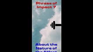 PHRASE OF IMPACT 7