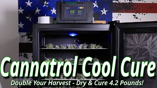 Cannatrol Cool Cure: Dry And Cure 4.2 Pounds In 12 Days