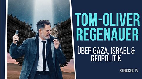 Tom-Oliver Regenauer im Gespräch über Gaza, Israel & Geopolitik