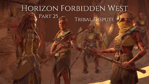 Horizon Forbidden West Part 25 : Tribal Dispute