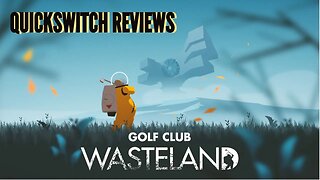 QuickSwitch Reviews: Golf Club Wasteland