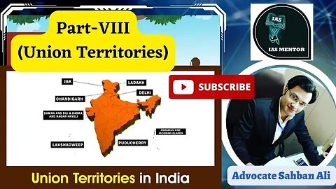 Union Territories (Part-VIII)|| Indian Polity|| Advocate Sahban Ali|| #ias #upsc #uppsc