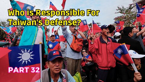 (32) Taiwan's Defense Responsibility? | Popular Sovereignty