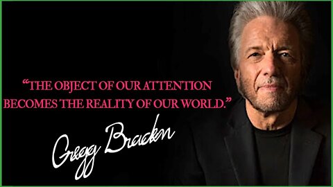 THE LAW OF ATTRACTION UNVEILED! FULL PRESENTATION BY GREGG BRADEN!