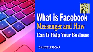 What is Facebook Messenger and How Can It Help Your Business