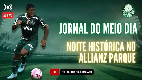 JORNAL DO MEIO-DIA - AO VIVO! PALMEIRAS 4 X 0 CORITIBA - NOITE HISTÓRICA NO ALLIANZ PARQUE