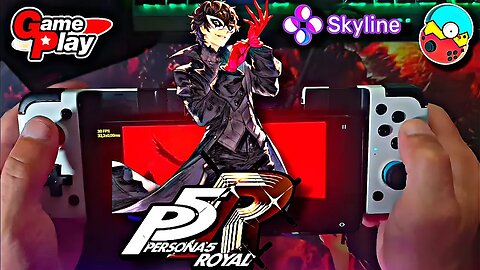 PERSONA 5 PTBR: Teste no Skyline e EggNS emulator Switch Android: SD888+/8GB