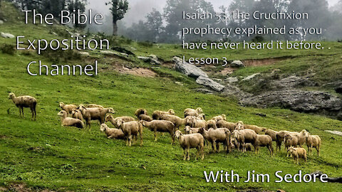 Isaiah 53. the Crucifixion prophecy explained as you never heard it before - Lesson 3