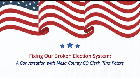Fixing Our Broken Election System: A Conversation with Mesa County CO Clerk, Tina Peters