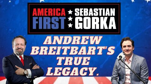 Andrew Breitbart's true legacy. Alex Marlow with Sebastian Gorka on AMERICA First