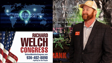 Taking Back Texas | Richard Welch | BFB Live Field Report