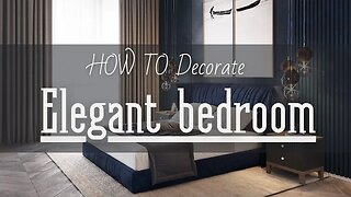 How to decorate Elegant bedroom | INTERIOR DESIGN Ideas and Home Decor for MODERN BEDROOM