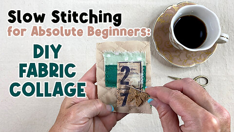 Slow Stitching for Beginners