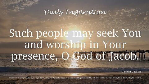 One Minute Daily Devotional -- Psalm 24:6
