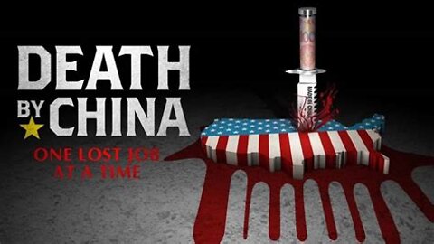 Death by China｜記錄片《致命中國》｜ Peter Navarro