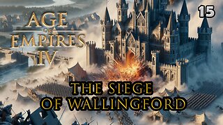 AGE OF EMPIRE IV | 1153 - The Siege of Wallingford (Ep.7-2) #ageofempires4