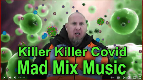 KILLER KILLER COVID -Mad Mix Music by Michael Chaves