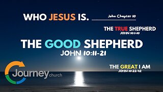 The Good Shepherd - John 10:11-21