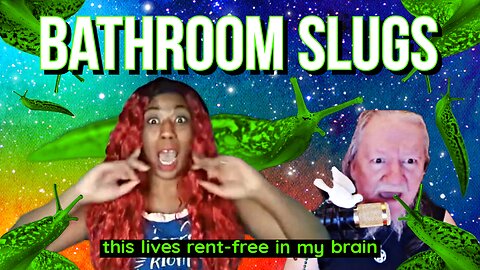 Have You Ever Heard of BATHROOM SLUGS? Well, Now You Have! (Mrz. Parker and Von Helton)