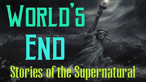 World's End | Interview with Bill Bean | Stories of the Supernatural