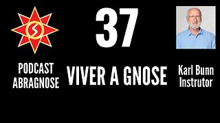 VIVER A GNOSE - AUDIO DE PODCAST 37