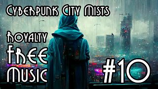 FREE Music for Commercial Use at YME - Cyberpunk City Mists #10