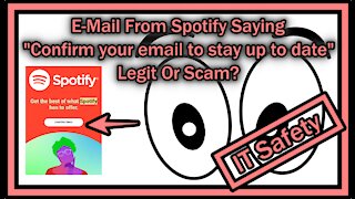 E-Mail from Spotify Saying "Confirm Your Email to Stay up to Date" - Legit or Scam? (SOLVED)