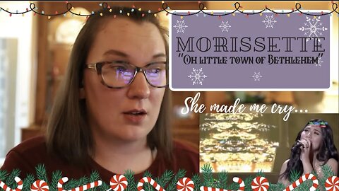 Morissette | "Oh Little Town of Bethlehem" [Reaction] | She made me cry...