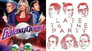 Late to the Party Movie Reviews episode 88 GALAXY QUEST