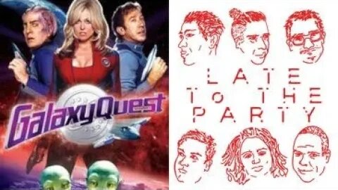 Late to the Party Movie Reviews episode 88 GALAXY QUEST