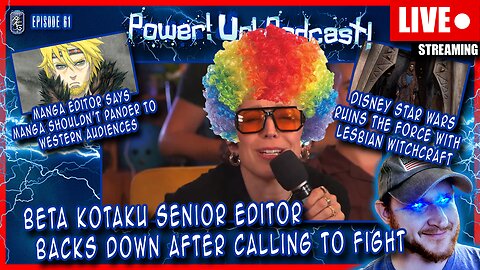 Beta Kotaku Senior Editor Calls For A Fight And Immediately Backs Out! | Power!Up!Podcast! EP 61