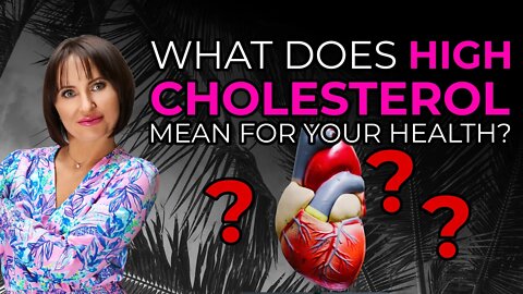 What Causes High Cholesterol And What Does It Mean For Your Health? Cholesterol Masterclass