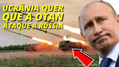 É POR ISSO QUE TEM QUE ATACAR A RÚSSIA ! ZELESNSKY QUER QUE A OTAN ATAQUE A RÚSSIA