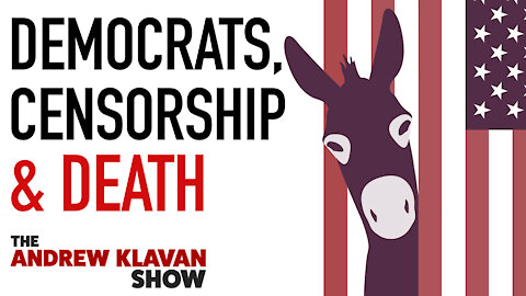 Democrats, Censorship & Death | Ep. 1041