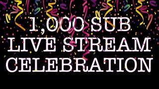 1,000 SUB CELEBRATION!