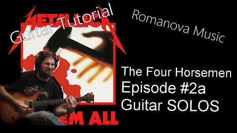 The Four Horsemen SOLOS Tutorial (Let's Learn Kill Em' All EP #2b)