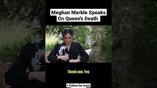 Meghan Markle Addresses The Death Of Queen Elizabeth #queen #queenelizabeth