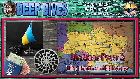 Ukraine Decode ~ The Truth and History - Part 2 (Revised 2024)