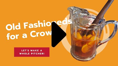Make a Pitcher of Old Fashioneds!