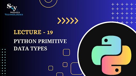 19. Python Primitive Data Types | Skyhighes | Python