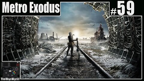 Metro Exodus Playthrough | Part 59