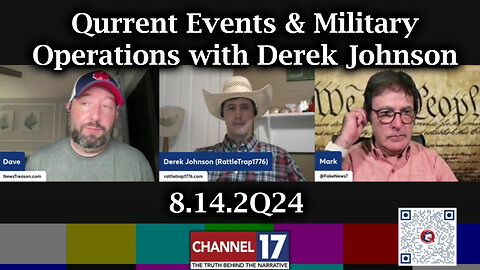 Derek Johnson Great Intel 8.14.2Q24 - Qurrent Events & Military Operations