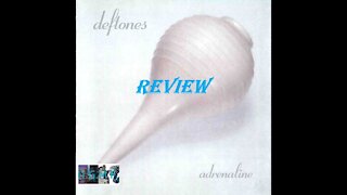 Deftones - Adrenaline Album Review