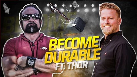 BECOME DURABLE ft THOR and The HUDSMAN