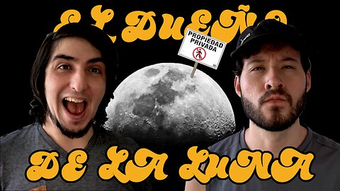 La luna tuvo dueño por 45 años | Peter BLuish & Adán Reyes