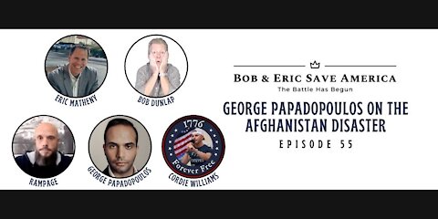 George Papadopoulos on the Afghanistan Disaster