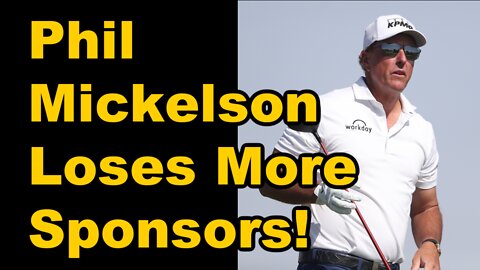 Phil Mickelson Loses Callaway Sponsorship, Big Corporations are Hypocrites!