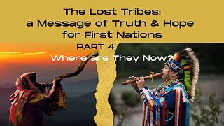 Answers for the Indigenous of North America - Part 4 - Where are all the Tribes Now?